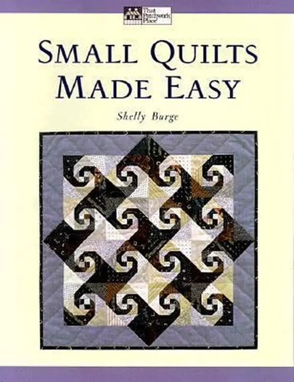 USED-Small Quilts Made Easy by Shelly Burge (Paperback)