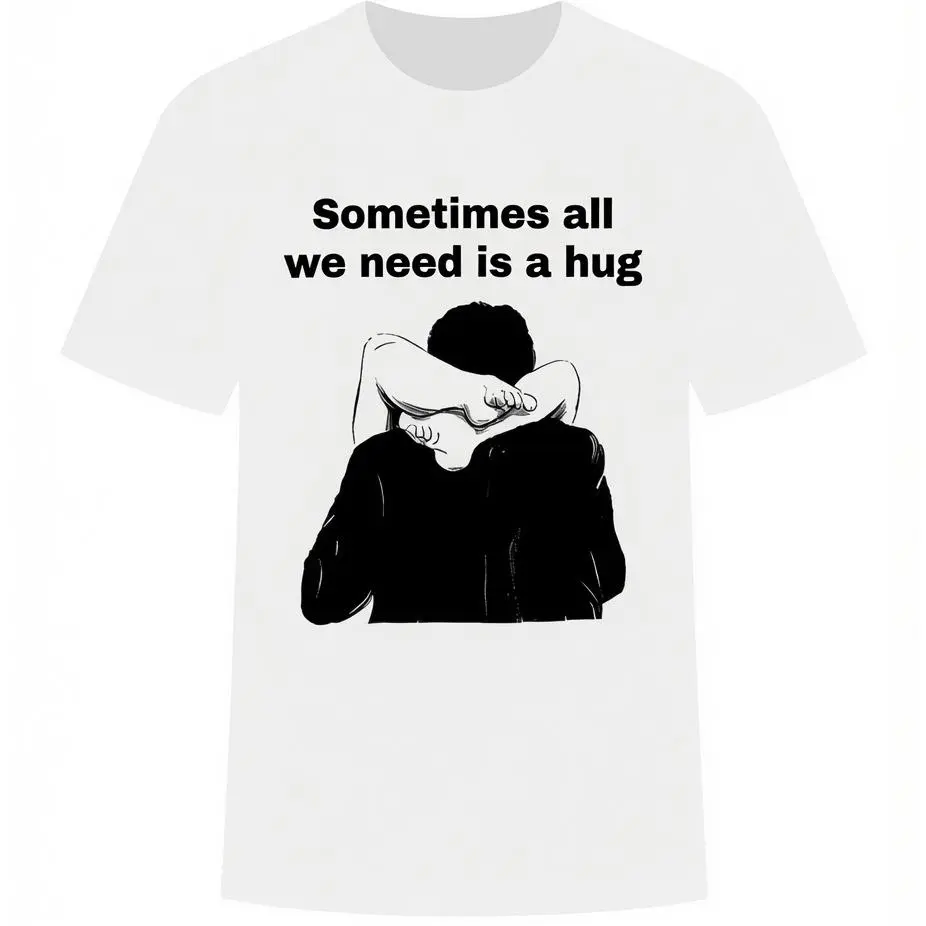 Sometimes All We Need Is a Hug Shirt, Inspirational Kindness T-Shirt, Mental Health Awareness Graphic Tee, Comfort Gift for Friends & Family