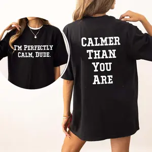 I'm Perfectly Calm Dude, Calm Than You Are Big Lebowski T-Shirt, Walter Sobchak Funny Shirt, Big Lebowski Movie Tee, Retro 90s Film Quote Shirt