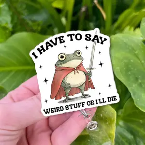 I Have to Say Weird Stuff or I’ll Die Badge Reel, Funny Frog Badge Reel, Medieval Frog Meme Gift, Weirdcore Nurse Badge, Quirky ID Holder