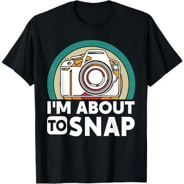 I'm About To Snap Photography Funny Photographer Camer Man T-Shirt