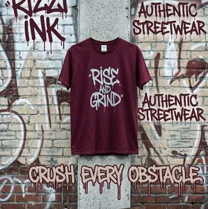 Rizzi Ink Rise and Grind Authentic Streetwear T-Shirt in Maroon Crush Every Obstacle Design