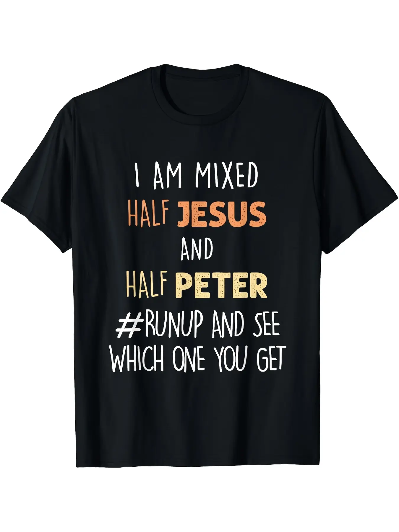 I Am Mixed Half Jesus And Half Peter Funny Christi unisex soft cotton short sleeve t shirt, vintage graphic casual tee for men women teens, perfect birthday holiday gift for camping travel gym daily street  wear