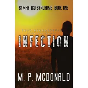 USED-Infection: Sympatico Syndrome by McDonald, M. P. (Paperback)