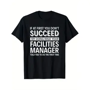 Men if the first time is not successful "funny facilities manager T-shirt-100 cotton casual round collar short sleeve humorous quotation design all season comfortable machine-washable black background white bold print breathable fabric office fun shirt lo