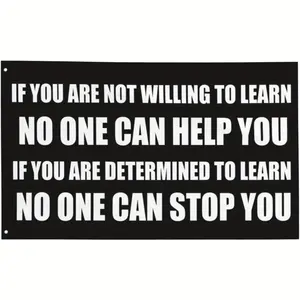 2D Door Banner 3x5ft Inspirational Learning Quote Flag - "If You Are Not Willing to Learn No One Can Help You" - Indoor/Outdoor Banner