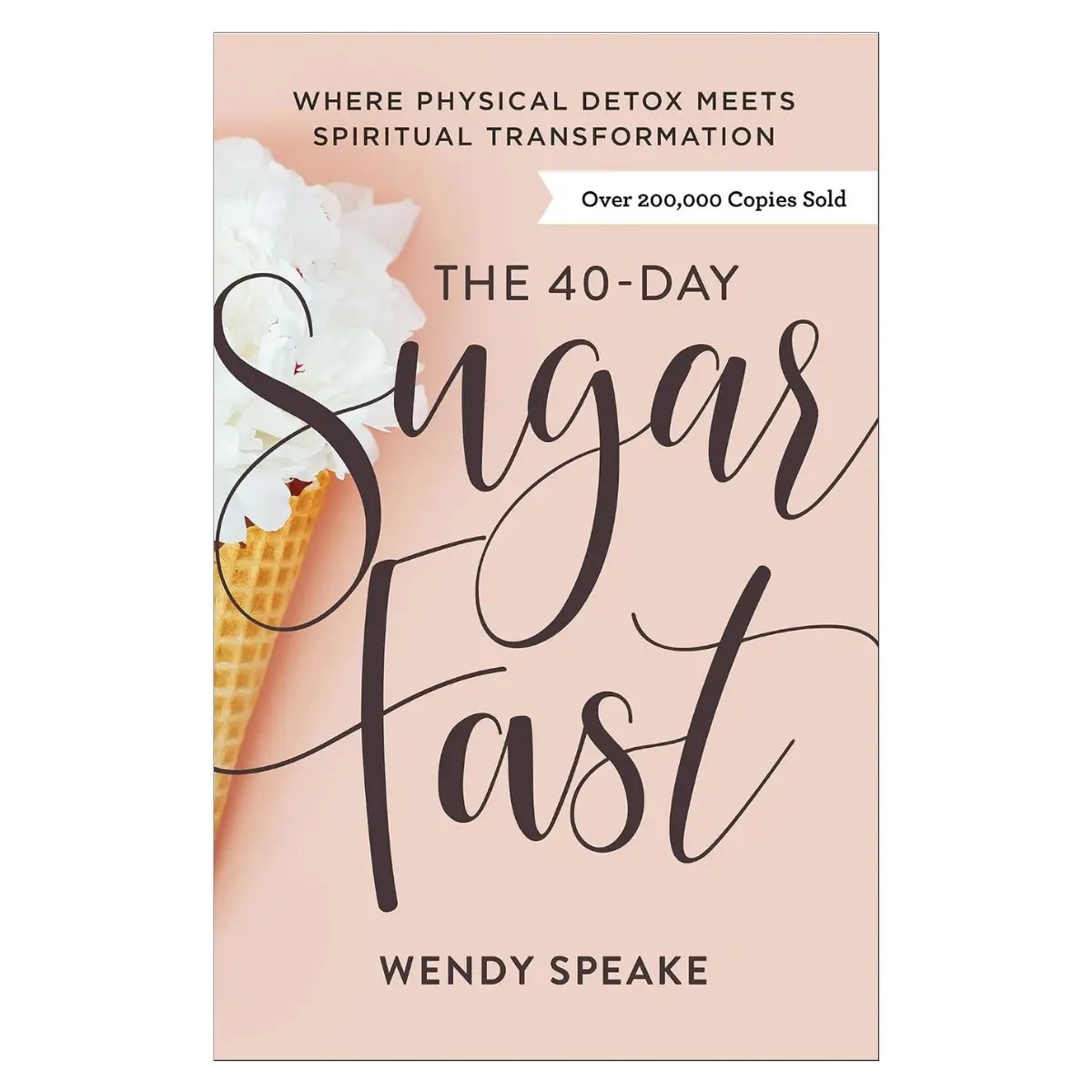 The 40-Day Sugar Fast | Physical Detox & Spiritual Transformation Book