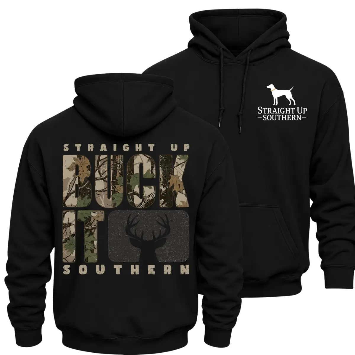 Straight Up Southern Buck It Hoodie, Southern Deer Hunting Graphic Hoodie, Camo Letter Buck Silhouette And Hunting Back Print, Front Chest Dog Logo And Large Back Print Hoodie, Black Outdoor Hunter Gift For Men And Women