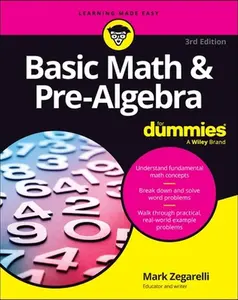 Basic Math & Pre-Algebra for Dummies -- Mark Zegarelli, Paperback