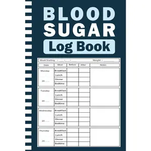 Blood Sugar Log Book For Diabetics: Daily Diabetic Glucose Tracking Notebook. Keep Track of Blood Glucose Readings & maintain your levels s
