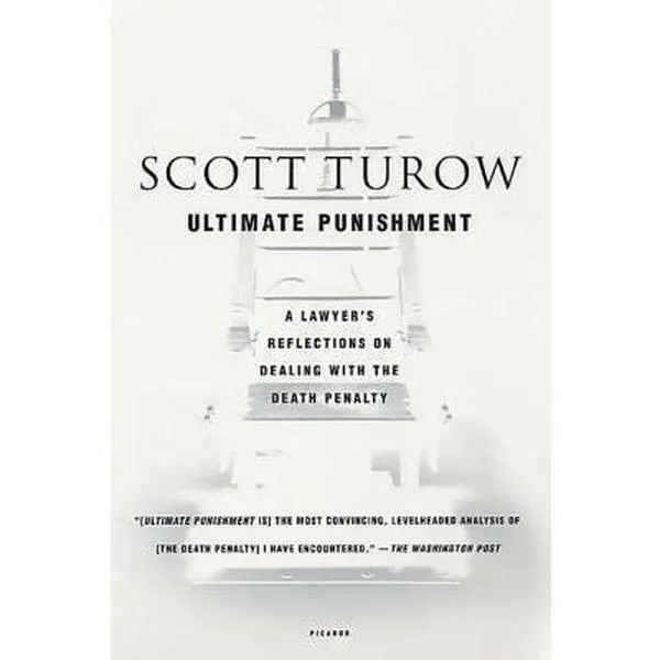 USED-Ultimate Punishment: A Lawyer's Reflections on Dealing with the Death Penalty by Turow, Scott (Paperback)