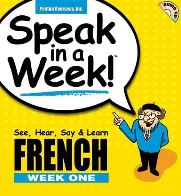 USED Book - Speak in a Week French Week 1: See, Hear, Say & Learn by Penton Overseas, Inc (Hardcover) - french