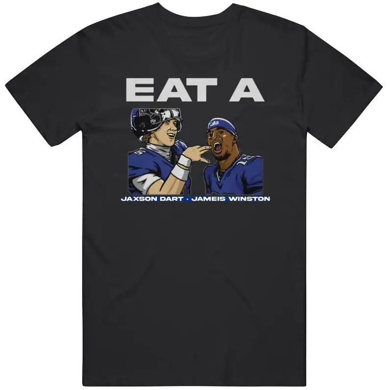 Eat A W Jaxson Dart And Jameis Winston New York Football Fan T Shirt