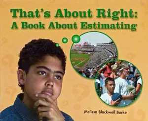 USED-Rigby on Our Way to English: Leveled Reader Grade 5 (Level S) That's about Right: A Book about Estimating (On Our Way English) by Melissa Blackwell Burke (Paperback)