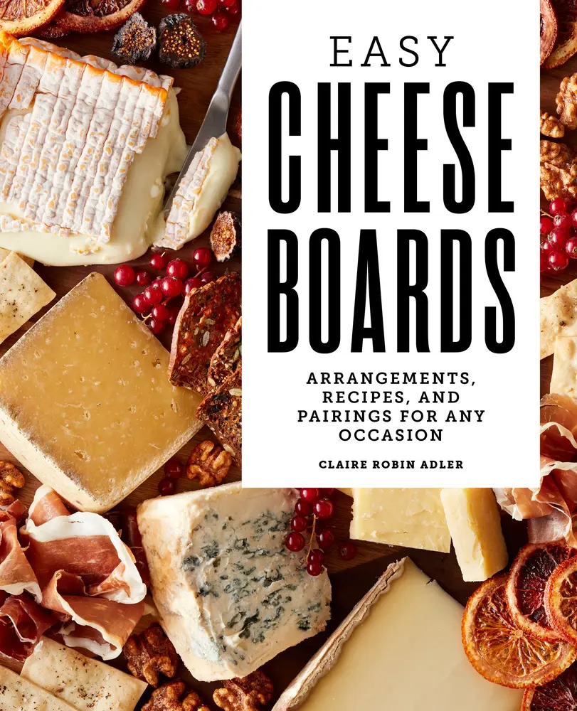 USED-Easy Cheese Boards: Arrangements, Recipes, and Pairings for Any Occasion by Adler, Claire Robin (Paperback)