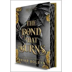 The Bond That Burns (Deluxe Limited Edition) -- Briar Boleyn, Hardcover