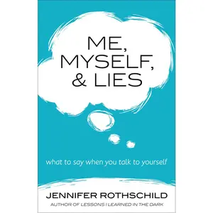 USED-Me, Myself, and Lies: What to Say When You Talk to Yourself by Rothschild, Jennifer (Paperback)