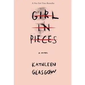 USED-Girl in Pieces by Kathleen Glasgow (Hardcover)