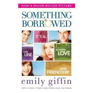 USED-Something Borrowed by Giffin, Emily (Unknown)