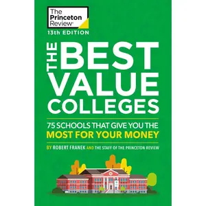 USED-The Best Value Colleges, 13th Edition: 75 Schools That Give You the Most for Your Money + 125 Additional School Profiles Online by The Princeton Review (Paperback)