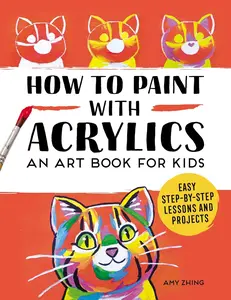 USED Book - How to Paint with Acrylics: An Art Book for Kids by Rockridge Press (Paperback) - english