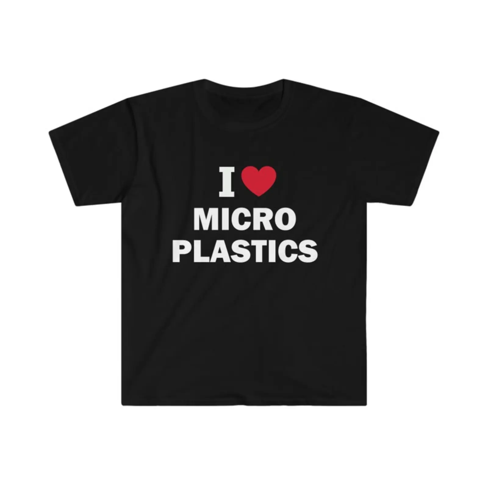 Funny Graphic Tee,I love microplastics shirt, Humor T-shirt, Funny Gift, Funny Meme shirt, Unisex Offensive T-Shirt, Funny T-Shirt, Satire Shirt, Shortsleeve, Casual
