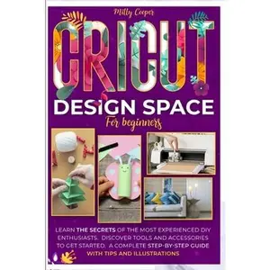 USED-Cricut Design Space for Beginners by Cooper, Milly (Paperback)