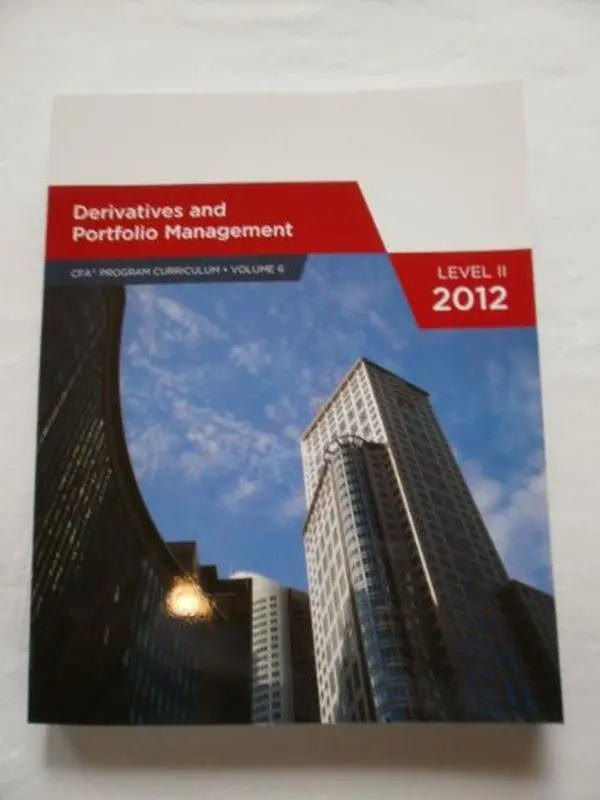 USED Pearson CFA Program Curriculum Volume 6: Derivatives and Portfolio Management Level 2 (2012) - Good Soft Covers English Book by CFA Institute