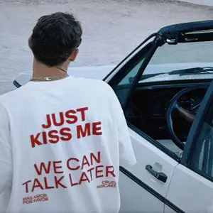 Funny Streetwear Tee - "JUST KISS ME WE CAN TALK LATER" Statement Shirt for Men & Women, Gift for HerandHim,Vibes graphic