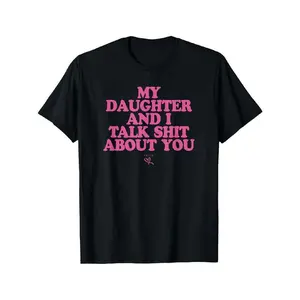 Women's Soft Short-Sleeve T-Shirt, Funny "My Daughter and I Joke About You" Print Vibe Top, Mom Gift, Summer Streetwear, Menswear Compatible Festival Apparel, Shortsleeve, Breathable Casual Stylish
