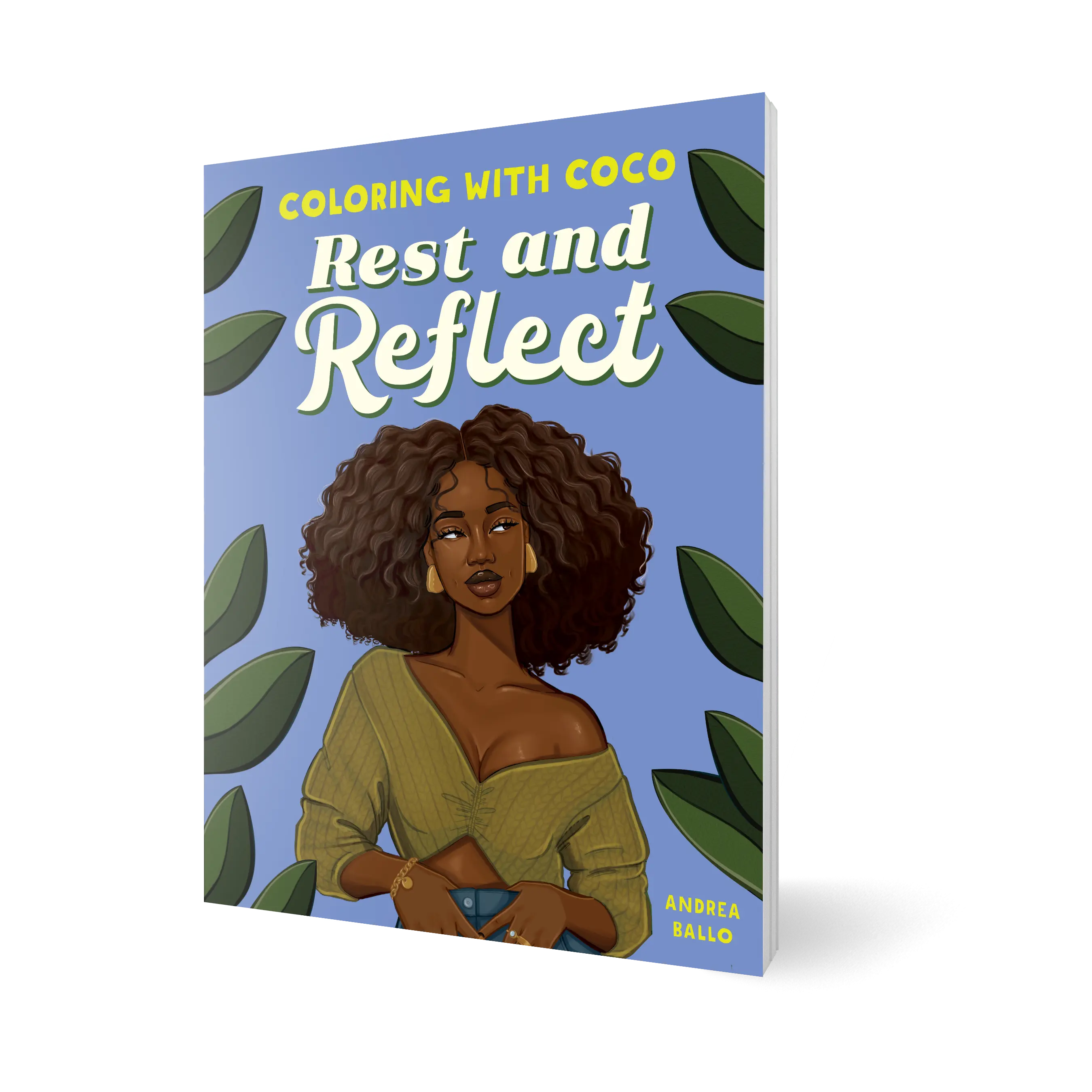 Coloring with Coco: Rest and Reflect: Relaxing Bold and Easy Coloring Book for Adults and Teens Empowering Inspiring Illustrations