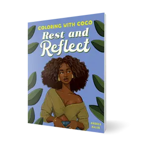 Coloring with Coco: Rest and Reflect: Relaxing Bold and Easy Coloring Book for Adults and Teens Empowering Inspiring Illustrations