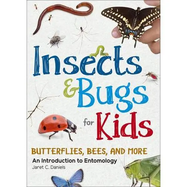 USED-Insects & Bugs for Kids: An Introduction to Entomology by Daniels, Jaret C. (Paperback)