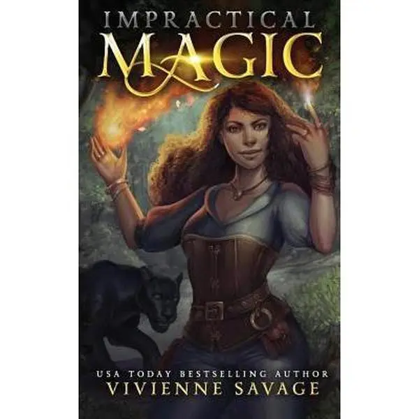USED-Impractical Magic: A Witch's Urban Fantasy Romance by Savage, Vivienne (Paperback)
