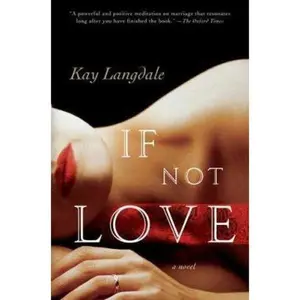 USED-If Not Love by Kay Langdale (Hardcover)