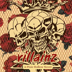 Villainz (A Pixie Hollow Novel): A Fractured Why Choose Beauty And The Beast Retelling With A Curvy FMC special edition
