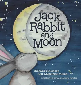 USED-Jack Rabbit and Moon by Sizemore, Richard (Hardcover)