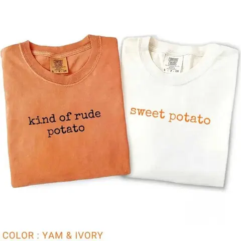 Comfort Colors Matching Thanksgiving Shirt, Funny Couple T-Shirt, Sweet Potato, Kind Of Rude Potato, Fall Season Husband Wife Gift, Humor Tee
