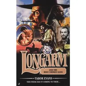 USED-Longarm 340: Longarm Holy Smokes Gang by Tabor Evans (Unknown)