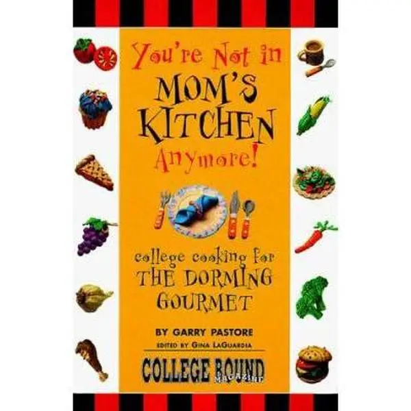 USED Book - You're Not in Mom's Kitchen Anymore!: College Cooking for the Dorming Gourmet by Garry Pastore (Paperback) - english