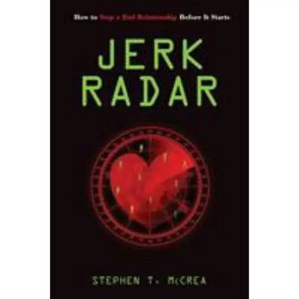 USED Book - Jerk Radar: How to Stop an Abusive Relationship Before It Starts by McCrea, Stephen T. (Paperback) - english