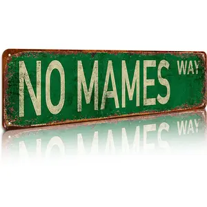Funny Vintage Metal Sign 'No Mames Way' 4"x16" Aluminum Wall Art for Home Bar Coffee Shop Garden Unique Indoor Outdoor Decor Gift