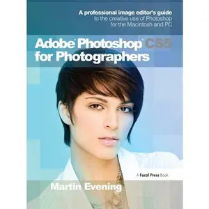 USED-Adobe Photoshop CS5 for Photographers: A Professional Image Editor's Guide to the Creative Use of Photoshop for the Macintosh and PC [With DVD] by Evening, Martin (Paperback)