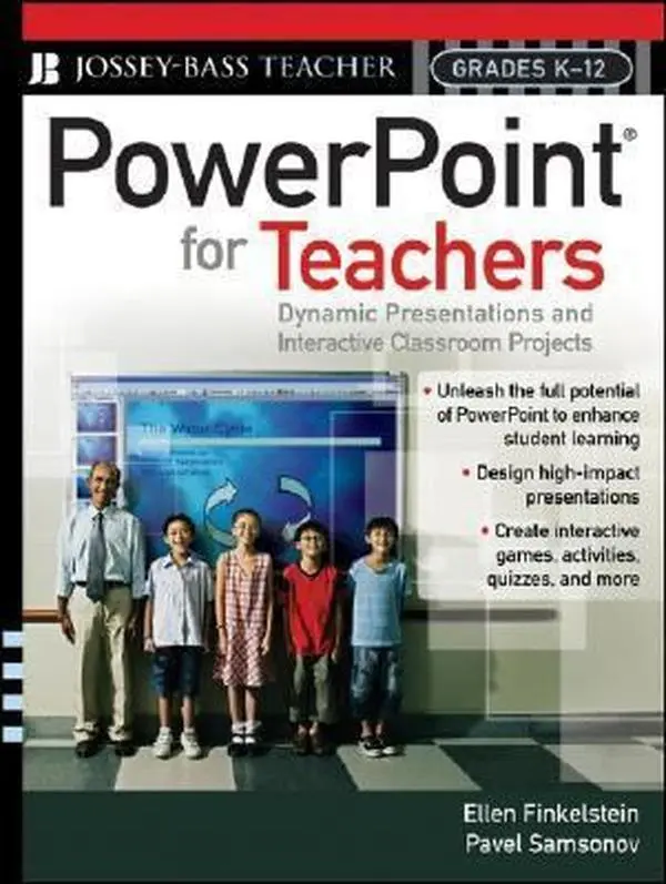 USED-Powerpoint for Teachers: Dynamic Presentations and Interactive Classroom Projects, Grades K-12 by Ellen Finkelstein (Paperback)