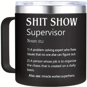 14oz “Sh*t Show” Supervisor Stainless Steel Mug