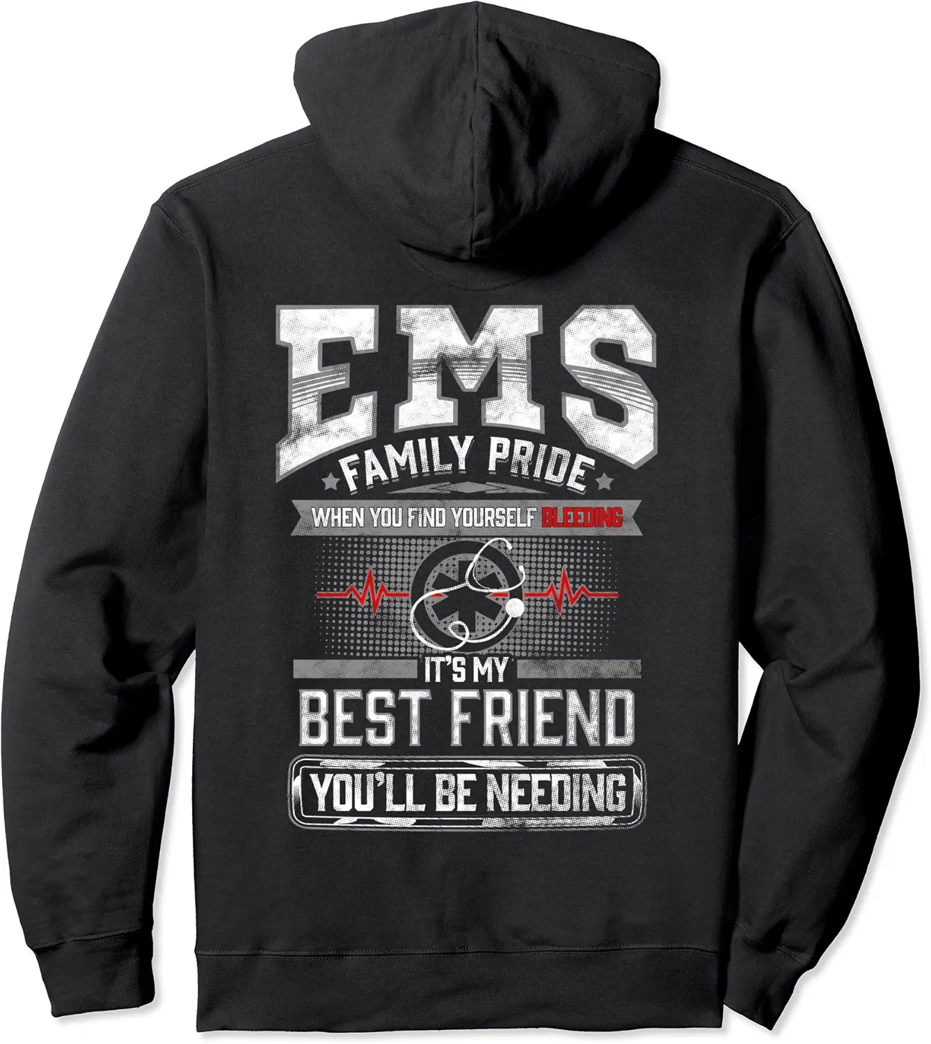 EMT Hoodie Paramedic Quote EMTs Best Friend Funny Saying EMS Pullover Hoodie - 43B07JCL1X3V