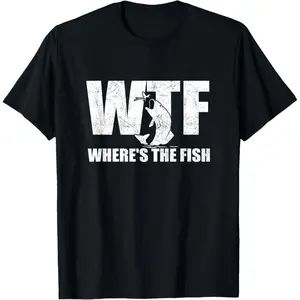 WTF Where's The Fish Men's Funny Fishing Gifts Fathers Day T-Shirt 100% Cotton