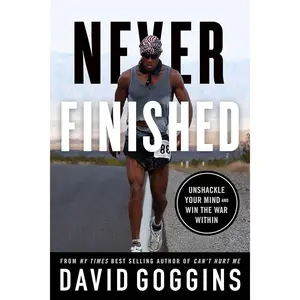 Never Finished: Unshackle Your Mind and Win the War Within Hardcover – December 5, 2022