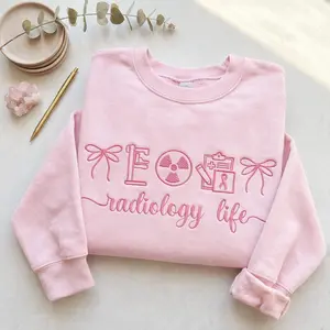 [MADE IN US] Radiology Life Embroidery Sweatshirt | Radiology Tech Quote Machine Embroidery | Xray Tech Gift
