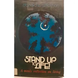 USED-Stand up to life: A Man's Reflection on Living by Donald E Wildmon (Hardcover)